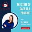 Ep18 - The State of Data as a Product with Jen Tedrow image