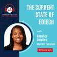 Ep 25: The Current State of EdTech with Angelica Spratley image