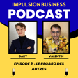 Le regard des autres dans l'entrepreneuriat [Episode 9 - Impulsion Business] image