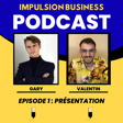 🎉 Épisode 1 : Bienvenue dans Impulsion Business - Qui sommes-nous et que pouvez-vous attendre ? image