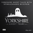 Yorkshire Ghost Tales with Spindleshanks McScrew -  The Tragic Tale of the Grey Lady: A Haunting at East Riddlesden Hall image