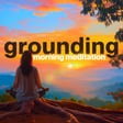 Grounding Guided Morning Meditation | 10 Minutes image