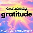 Thank You! Good Morning Gratitude Affirmations 🙏☀️ image