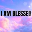I AM BLESSED | Daily Gratitude Positive Affirmations image