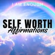 I AM ENOUGH | Positive Affirmations for Self Worth image
