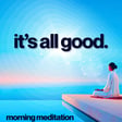 Guided Morning Meditation for Positive Energy | It's All Good! image