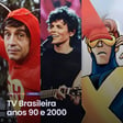 Especial | TV Brasileira Anos 90 e 2000 image