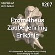 #207: Prometheus, Erlkönig, Zauberlehrling - Johann Wolfgang von Goethe image