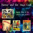 Horror and the Hays Code (Horror Through The Decades, 1920's-1930's) image