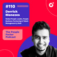 #110 - Derrick Menezes | New Beginnings: How Parental Leave Sparked a Career Shift image