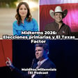 Elecciones Primarias 2026: Marzo, El Factor Texas y Lo Que Viene image