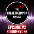 Episode #2 - Riddimryder: All Access - The Freaktography Urban Exploring Podcast image