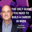 The Only Guide You Need To Build A Career In Web3, with Tzahi Kanza, CEO of Syndika image