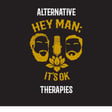 Hey Man; It's Ok Episode 212 - Alternative Therapies  image