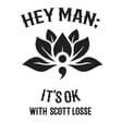 Hey Man; It's Ok Episode 306 -Navigating Internet Fame and Mental Health with Scott Losse image