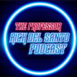 The Professor Rick Del Santo Podcast | Mooch image