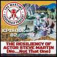 Episode 82: The Resilience of Actor Steve Martin (No...not that one) image