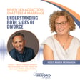 Understanding and Overcoming Sex and Porn Addiction in High-Conflict Divorces with Craig Perra, Sex and Porn Addiction Recovery Expert image