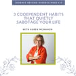 3 Codependent Habits That Quietly Sabotage Your Life image