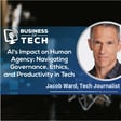 AI's Impact on Human Agency: Navigating Governance, Ethics, and Productivity in Tech with Jacob Ward image