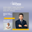 When Money Turns Malicious: High-Conflict Divorce in Wealthy Families with New York Attorney, Joshua L. Rieger image