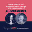 Carrying the Mental Load: How Unequal Cognitive Labor Can Affect Your Relationship with Allison Daminger image