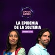 La epidemia de la soltería | Lenguas Calvas #350 image