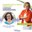 Divorcing with a Special Needs Child: 5 Critical Considerations with Mary Ann Hughes image