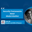 AI's Impact on Data Privacy: Why Security Frameworks Must Evolve for 2025 with Yasir Ali image