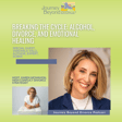 Breaking the Cycle: Alcohol, Divorce, and Emotional Healing with Sobriety Coach & Author, Veronica Valli image