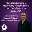 [Entrevista Encore] Omnicanalidad y Marketing Automation: una Combinación Perfecta image