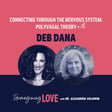 Connecting Through the Nervous System: Polyvagal Theory with Deb Dana image