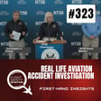 Behind the Scenes of a Real Aviation Accident Investigation - Episode 323 image