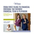 From First Filing to Financial Freedom: The Divorce Financial Team & Playbook with Karen Chellew and Catherine Shanahan image