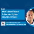 Building Trust in MSP Cyber Insurance: Edouard von Herberstein Discusses Spectra's Impact image
