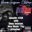 DIOTALK Episode #208 with Shug Jackson, New Music "Pay Attention." image
