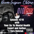 DIOTALK Episode #219 with Your Go Yo Mental Health Expert and Author, Tara Rolstad.  image