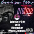 DIOTALK Episode #210 with Filmmaker, Wade Simmons. image