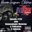 DIOTALK Episode #235 with Demonologist Historian & Podcaster, JJ Johnson. image