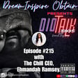 DIOTALK Episode #215 with The Chill CEO, Ehmandah Ramsey. image