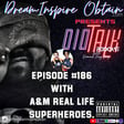 DIOTALK PODCAST EPISODE #186 WITH A&M REAL LIFE SUPERHEROES. image