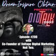 DIOTALK Podcast Episode #200 with Co-Founder of Voltage Digital Marketing, Neil Twa. image