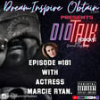 DIOTALK PODCAST Episode #181 with Actress Marcie Ryan. image