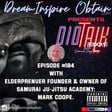 DIOTALK PODCAST EPISODE #184 with Founder of Elderprenuer & Owner of Samurai Ju-Jitsu Mark Coope. image