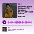 #99: Tanya Chouhan: Embrace slow running and run for enjoyment, not speed image