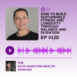 #120: David Amerland: How to build sustainable fitness and longevity through balance and intention image