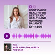 #100: Stephanie Miller: Root Cause Health for Better Gut Health and Hormone Balance image