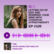 #109: Charlotte Melki: Letting go of ego and rewiring your mind with cognitive hypnotherapy image