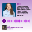 #107: Ellen Johnston: Unlearning diet culture and redefining health on your terms image