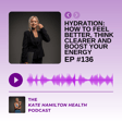 #136: Hydration: How to feel better, think clearer and boost your energy image